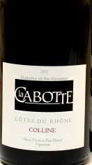 Côtes du Rhône Colline ( la Cabotte ) 2013